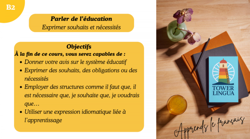 B2_19 : Parler de l’éducation – Exprimer souhaits et nécessités