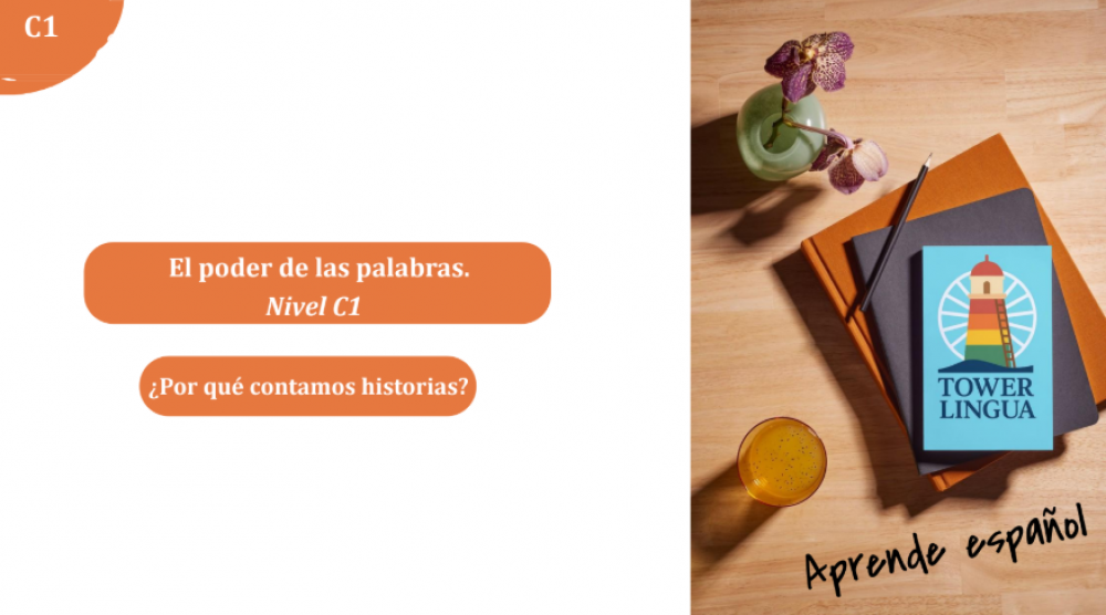 El poder de las palabras: ¿por qué contamos historias? C1
