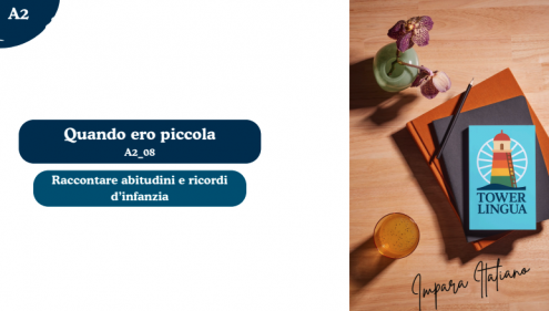 Italian A2 Lesson 08 - Quando ero piccola… (Imperfetto di abitudine)